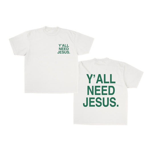 "Y'ALL NEED JESUS" T-Shirt | Creme & Green