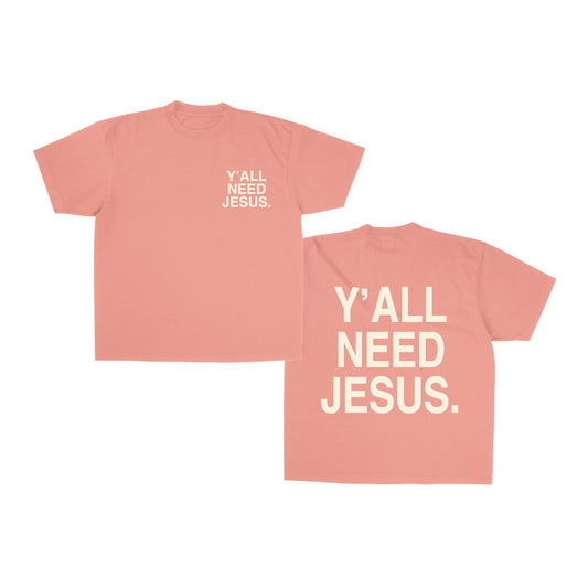"Y'ALL NEED JESUS" T-Shirt | Coral & Creme