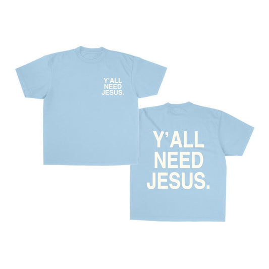 "Y'ALL NEED JESUS" T-Shirt | Blue & White