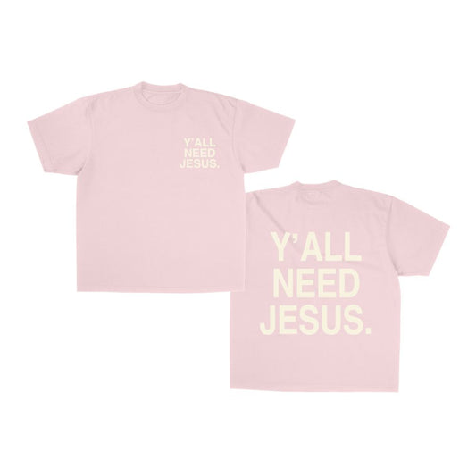 "Y'ALL NEED JESUS" T-Shirt | Pink & Creme
